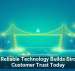 Why Reliable Technology Builds Stronger Customer Trust Today