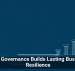 Data Governance Builds Lasting Business Resilience