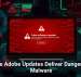 Fake Adobe Updates Deliver Dangerous Malware