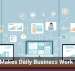 Tech Makes Daily Business Work Easier