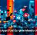 Rogue Apps Fuel Surge in Identity Attacks