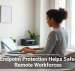 How Endpoint Protection Helps Safeguard Remote Workforces