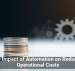 The Impact of Automation on Reducing Operational Costs