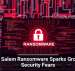 Gold Salem Ransomware Sparks Growing Security Fears