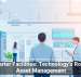 Smarter Facilities: Technology’s Role in Asset Management