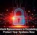 Interlock Ransomware Is Escalating, So Protect Your Systems Now